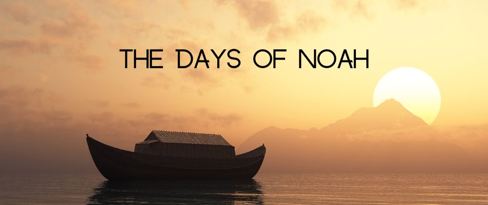 Like The Days Of Noah, God Will Judge The World